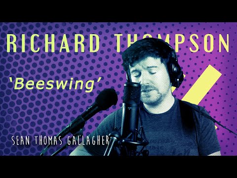 Thumbnail for BEESWING // RICHARD THOMPSON (cover) by Sean Thomas