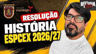 ESPCEX 2026/27 - HISTÓRIA | Resolução de Humanidades
