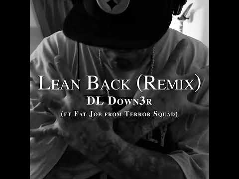 DL Down3r Ft. Fat Joe | Lean Back Remix (Audio) | HipHop/Rap