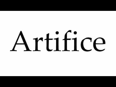 How to Pronounce Artifice