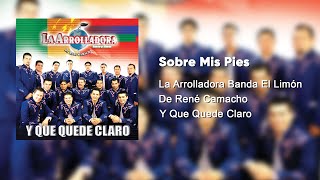 La Arrolladora Banda El Limón De René Camacho - Sobre Mis Pies (Audio)