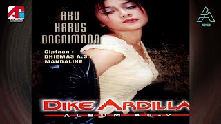 Download lagu Dike Ardilla - Aku Harus Bagaimana - Original Video Clip mp3