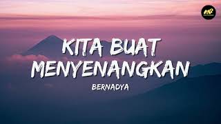 Download lagu Bernadya - Kita Buat Menyenangkan (Lirik Lagu) ~ Jika ada yang salah Jika kau kecewa Tolong maafkan mp3