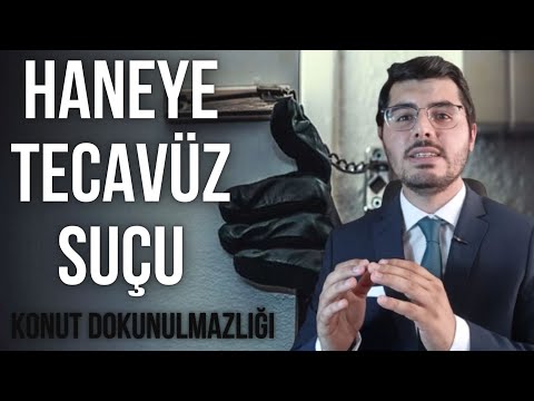 Haneye Tecavüz - Konut Dokunulmazlığını İhlal Suçu ve Cezası Nedir? Haklarınız Nelerdir?