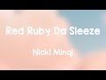 Red Ruby Da Sleeze - Nicki Minaj (Lyrics Video) ⚡