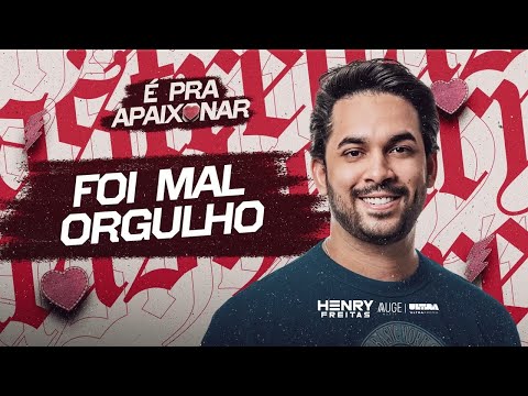 Foi Mal Orgulho - Henry Freitas (Música Oficial)