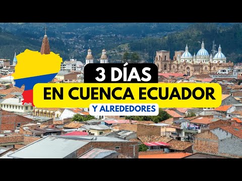 📅 3-DAY Cuenca Itinerary: Explore the BEST of Ecuador! 🇪🇨✨