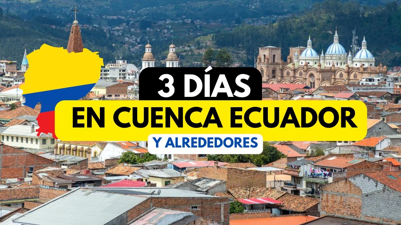 📅 3-DAY Cuenca Itinerary: Explore the BEST of Ecuador! 🇪🇨✨