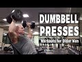 Dumbbell Presses with Skip La Cour - Workouts for Older Men
