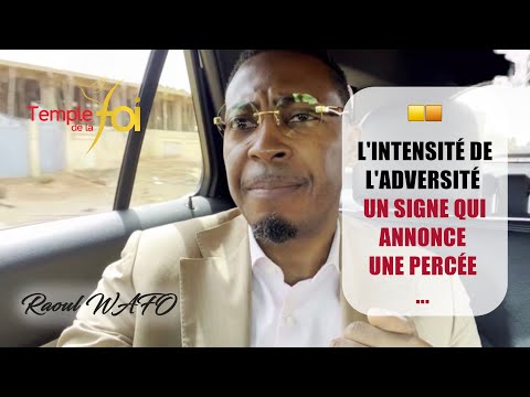 THE INTENSITY OF ADVERSITY A SIGN ANNOUNCING A BREAKTHROUGH... - Raoul WAFO