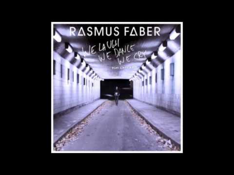 Rasmus Faber ft  Linus Norda- We Laugh We Dance We Cry