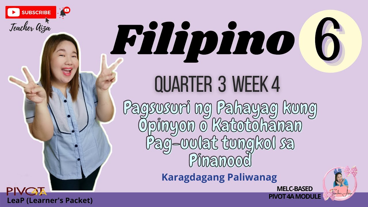 FILIPINO 6 QUARTER 3 WEEK 4 - Pagsusuri ng Pahayag kung Opinyon o Katotohanan