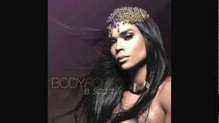 B. Scott - Body Rock [New Single]