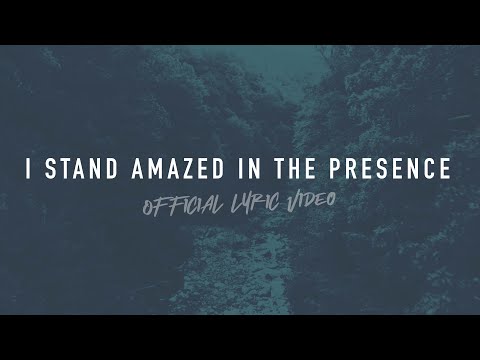 I Stand Amazed in the Presence | Reawaken Hymns | Official Lyric Video