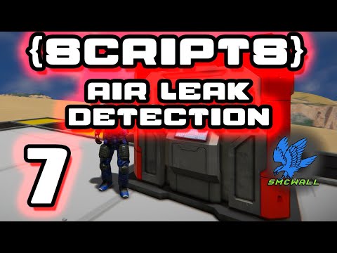 Space Engineers - Script Tutorials - 7 - Air Leak Detection
