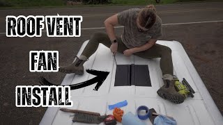 Staying Cool in the Van - Vanlife Must Have - Roof Fan Install