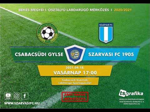 Csabacsűdi GYLSE - Szarvasi FC 1905: 1-6 (2021.04.18.)