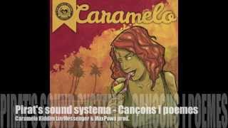 Pirat's sound sistema - Cançons i poemes - Caramelo Riddim 2013 Dancehall Reggae