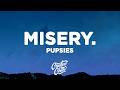 pupsies - misery. (Lyrics)