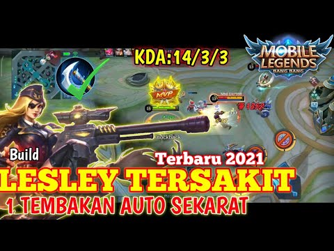 BUILD LESLEY TERSAKIT 2021 - Tutorial Lesley Tersakit - Lesley One Shot One Kill - Mobile Legends