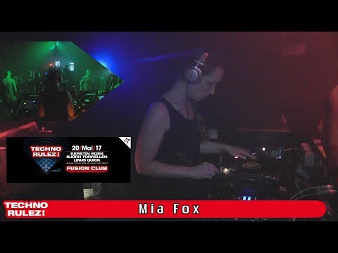 Techno Rulez! - Mia Fox @ Fusion Club -  20.05.2017