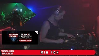 Techno Rulez! - Mia Fox @ Fusion Club -  20.05.2017