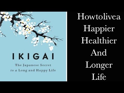 ikigai full audiobook / the japanese formula for happier, helthier and longer life