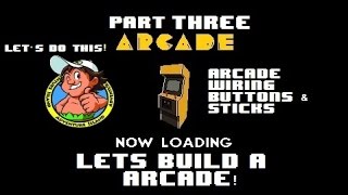Let's Make An Arcade Part 3 [ Wiring Buttons and Sticks ]