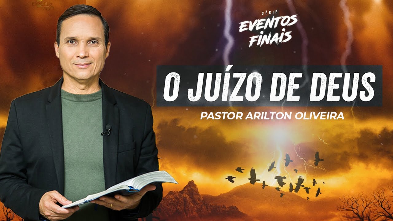 SBT 121 - O JUÍZO DE DEUS / EVENTOS FINAIS / PASTOR ARILTON OLIVEIRA