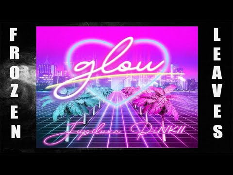 ✢JUPILUXE x PiNKII - GLOW (prod. KEIFERGR33N)✢