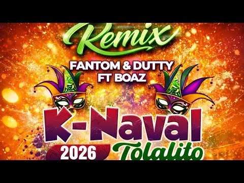Tolalito (REMIX) – Fantom & Dutty ft. Boaz | Kanaval 2026 