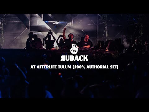 RUBACK - Afterlife Tulum @ Garden Stage (100% Authorial Set)