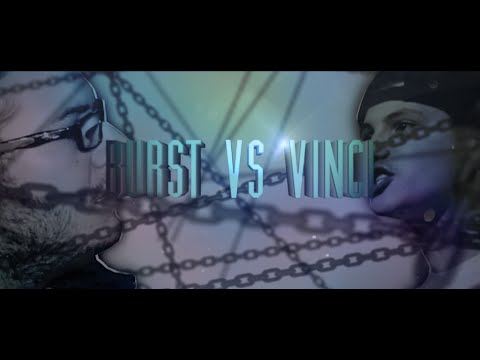 BLL6 - BURST vs VINCI