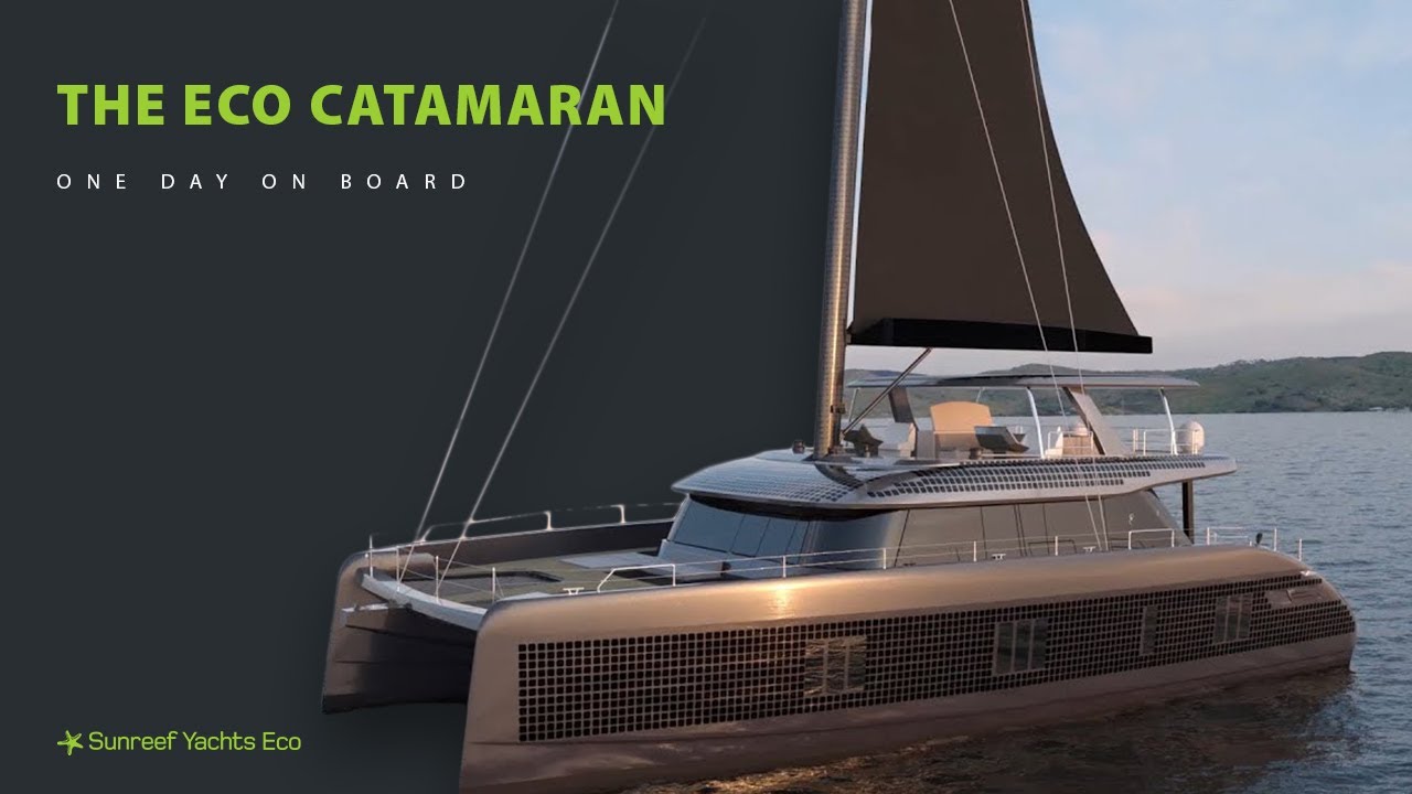 One Day On Board The Eco Catamaran Sunreef 80 Eco