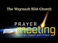 The Waymark SDA Wednesday Night Prayer Meeting