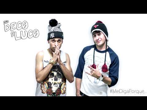 Mc's Deco e Luco - Me Diga Porque