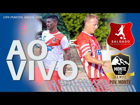 COPA MUNICIPAL BANZAÊ  2026   ||   SALGADO SE  X  MONTE FC