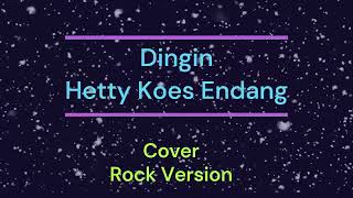 Download lagu Dingin _ Hetty Koes Endang _ (Cover)_Rock Version mp3
