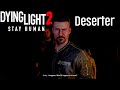 Dying Light 2 The Deserter Gameplay | Side Quest | Search For Bart