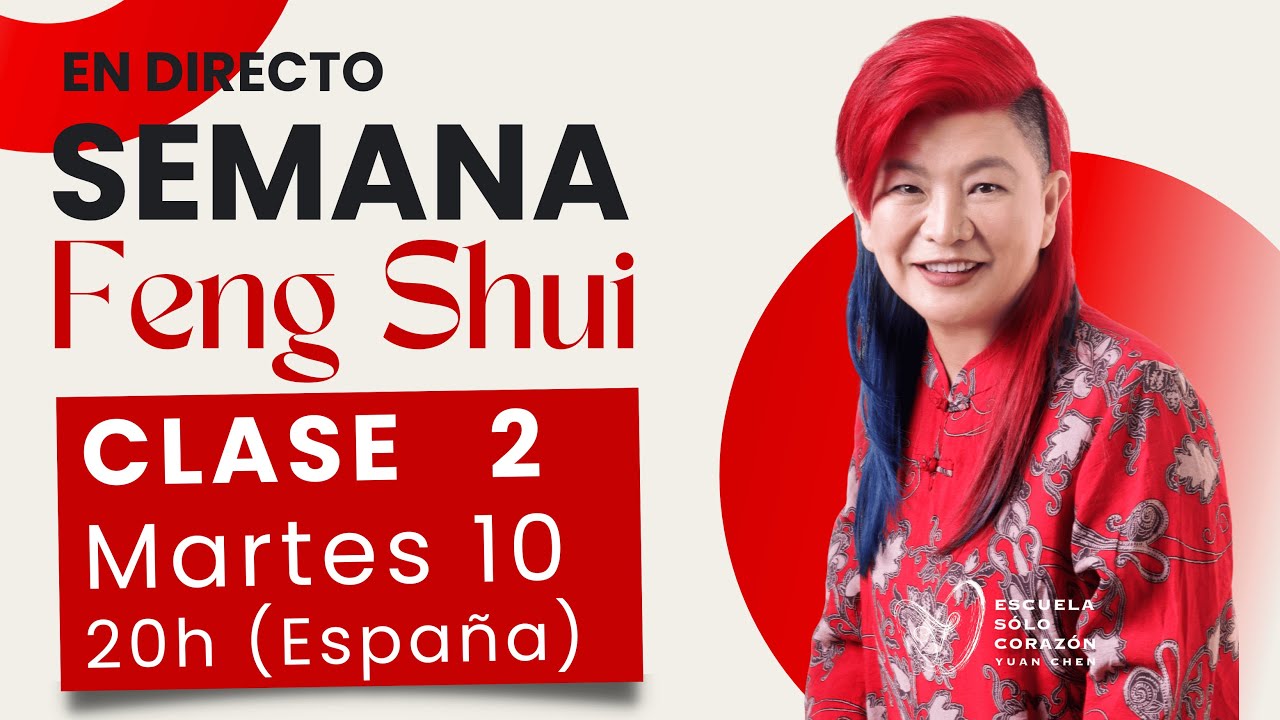 SEMANA FENG SHUI CLASE 2 | Edición 25 | Aprende Feng Shui en Directo con Yuan Chen