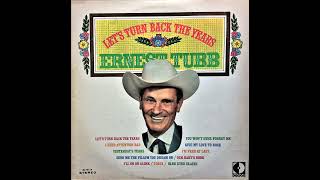 Let&#39;s Turn Back The Years , Ernest Tubb , 1969
