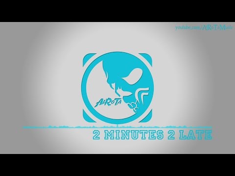2 Minutes 2 Late by Martin Hall - [Pop Music]