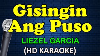 GISINGIN ANG PUSO - Liezel Garcia (HD Karaoke)