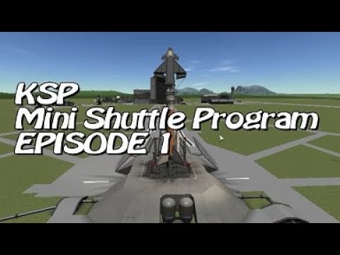 KSP - Mini Shuttle Program Ep1. - The Mini ISS
