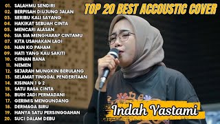 Download lagu Indah Yastami Top 20 Best Akustik Terpopuler | Salahmu Sendiri | Indah Yastami Full Album mp3 Download lagu Indah Yastami Top 20 Best Akustik Terpopuler | Salahmu Sendiri | Indah Yastami Full Album mp3