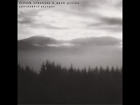 Ulrich Schnauss & Mark Peters - Underrated Silence (Bureau B) [Full Album]