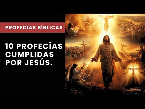 10 Profecías Cumplidas por Jesucristo en el Antiguo Testamento.