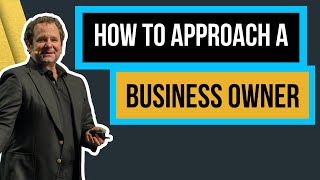 Most Important Factors to Know When Buying a Business: Contacting the Owner