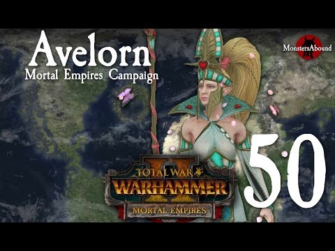 Total War: Warhammer 2 Mortal Empires - Avelorn Campaign #50