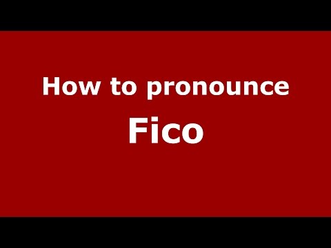 How to pronounce Fico